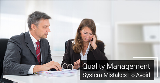 Quality Management System Mistakes To Avoid