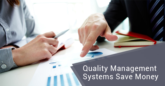 Quality Management Systems Save Money